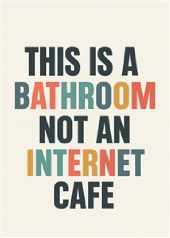 Badeværelsesregler: Ingen Internet Café - Hold dit badeværelse fri for teknologisk distraktion med dette humoristiske skilt. En perfekt påmindelse til venner og familie om, at dit badeværelse er til afslapning, ikke surfing!